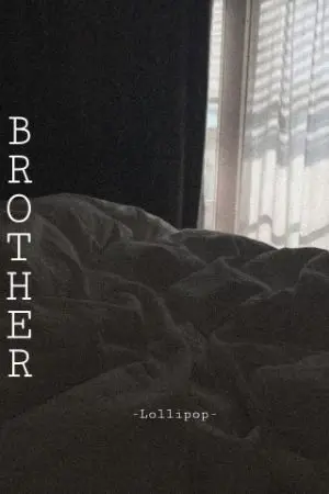 ปกนิยาย พี่ชาย. .「Brother」|-Lollipop-