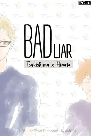 ปกนิยาย [Fic Haikyuu] TsukiHina - BAD LIAR