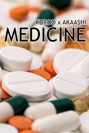 ปกนิยาย [Short Fic Haikyuu!!] Kuroo x Akaashi - Medicine