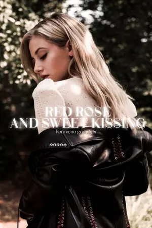 ปกนิยาย ( ✔ ) harry potter — red rose and sweet kissing , hermione granger