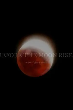 ปกนิยาย ʙᴇꜰᴏʀᴇ ᴛʜᴇ ᴍᴏᴏɴ ʀɪꜱᴇꜱ #ʙɴʏᴏᴜɴɢ