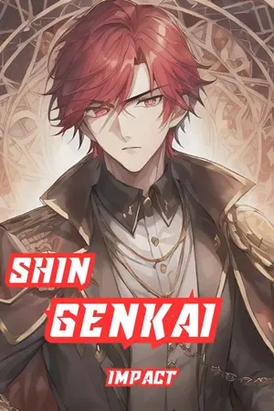 ปกนิยาย [Fic Genshin Impact] Shin Genkai Impact