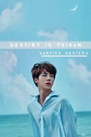 ปกนิยาย -END-[BTS JIN&YOU] Vampire Series : Destiny is poison [#ฟิคบังทันแวมไพร์ซีรี่ย์]