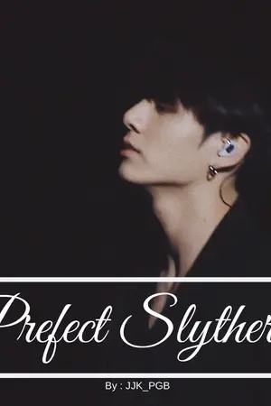 ปกนิยาย BTS X YOU | PREFECT SLYTHERIN  [Hogwarts AU]