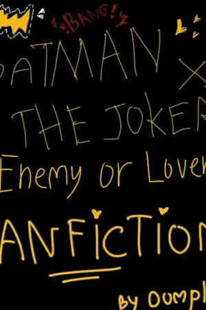 ปกนิยาย [  Enemy Or Lover ? ] #Batjokes