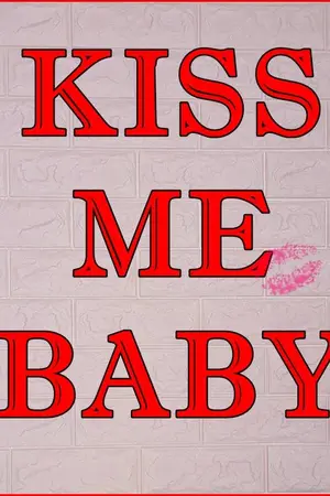 ปกนิยาย Kiss Me Baby รอยจูบ (YAOI)