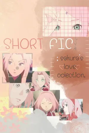 ปกนิยาย [SF━NARUTO] ❀sakura's love collection. ❣