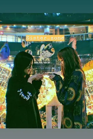 ปกนิยาย Sister zone เข้าแล้วออกยากป่ะ