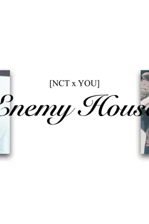 ปกนิยาย [NCT x YOU] Enemy House บ้านศัตรู