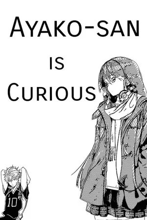 ปกนิยาย ll FIC HAIKYUU ll Ayako-san is curious