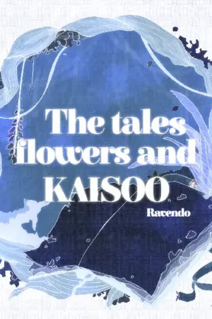 ปกนิยาย [The tales, flowers and Kaisoo] นิทาน ดอกไม้ และ ไคซู #KAISOO