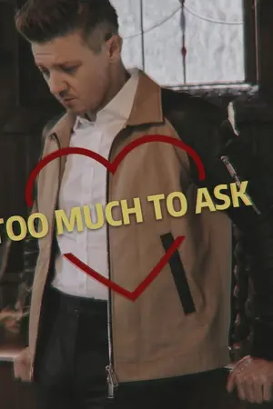 ปกนิยาย [HAWKANT: Clint Barton x Scott Lang] TOO MUCH TO ASK