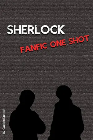 ปกนิยาย [Fanfic Sherlock] Sherlock Sick Fic One Shot [Johnlock]