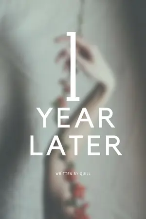 ปกนิยาย 1 YEAR LATER **TW:depression**