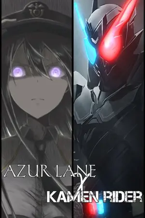 ปกนิยาย [fic azur lane x kamen rider] [RE Build-Story]