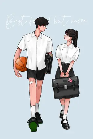 ปกนิยาย Best friend but more • ไม่อยากเป็นเพื่อน อยากเลื่อนขั้นเป็นของคุณ