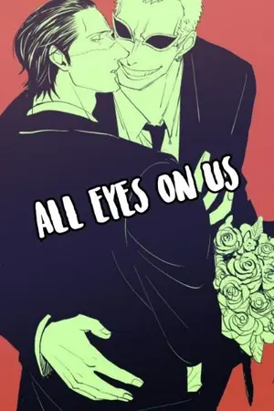 ปกนิยาย ALL EYES ON US ( DOFLAMINGO X CROCODILE AU )