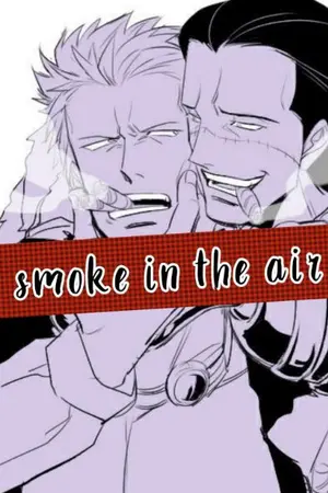 ปกนิยาย smoke in the air ( SMOKER X CROCODILE && EX DOFLAMINGO X CROCODILE )