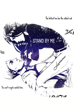 ปกนิยาย [Fic Attack on Titan ] Stand by me