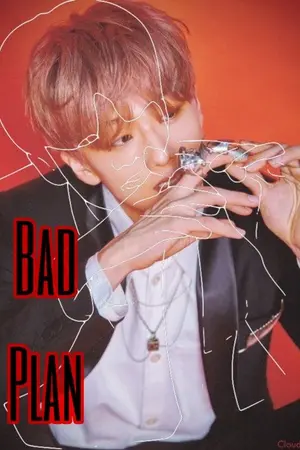 ปกนิยาย [ NCT DREAM x YOU ] BAD PLAN