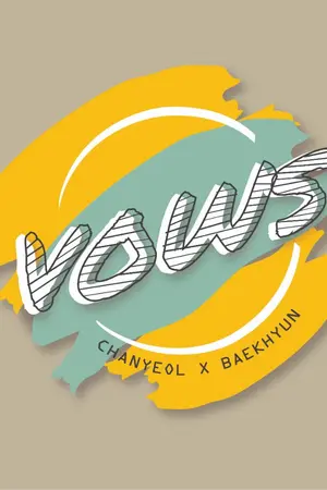 ปกนิยาย FIC VOWS สาบานว่าจะรัก [ chanbaek ]