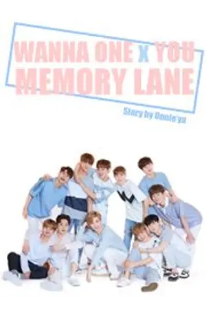 ปกนิยาย [WANNA ONE x YOU] MEMORY LANE