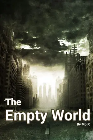 ปกนิยาย The Empty World [ ในโลกที่ว่างเปล่า ]