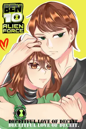 ปกนิยาย [Ben 10] Alien Force : deceitful love of deceit. (OC)