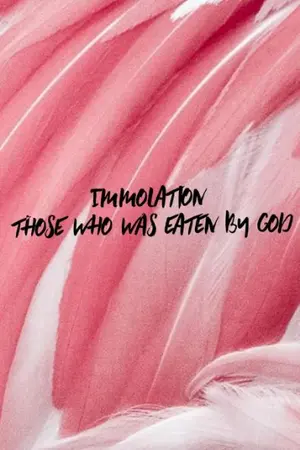 ปกนิยาย Immolation : those who was eaten by god.