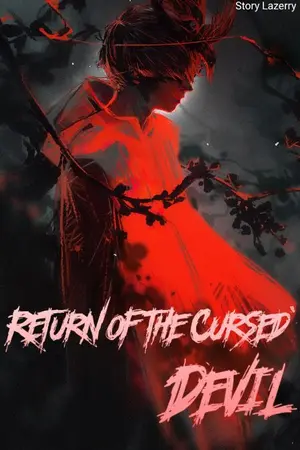 ปกนิยาย Return​ Of​ The​ Cursed​ Devil​ บุรุษ​อสูร​ต้อง​สาป​หวนคืน​