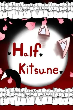 ปกนิยาย Half Kitsune (ฉันเป็นลูกครึ่งคิทสึเนะหรอคะ?)
