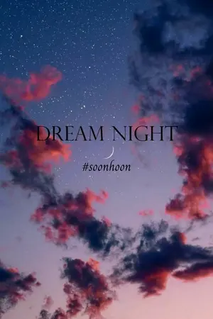 ปกนิยาย [SEVENTEEN] Dream Night // SoonHoon