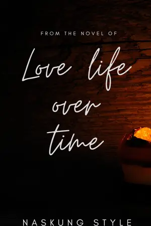 ปกนิยาย Love life over time ชีวิตรักข้ามเวลา