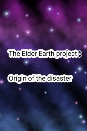 ปกนิยาย The Elder Earth project : Origin of The Disaster