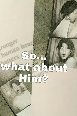 ปกนิยาย [BTSXYOU] SO..WHAT ABOUT HIM?