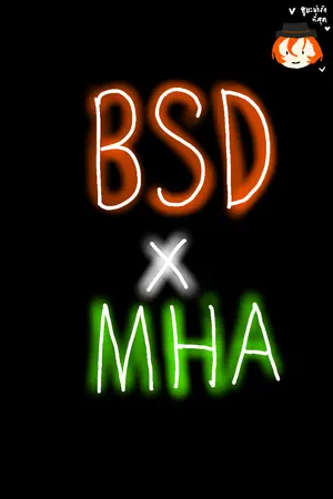 ปกนิยาย FIC [BSD x MHA] การผจญภัยของคู่หูทมิฬ