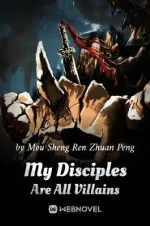 ปกนิยาย ลูกศิษย์ข้าเป็นมหาวายร้าย(My Disciples Are All Villains)