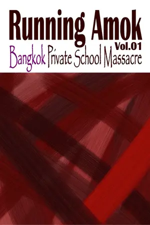 ปกนิยาย Running Amok Vol.01 : Bangkok Private School Massacre