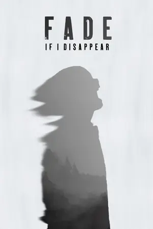 ปกนิยาย FADE : If I Disappear (ถ้าฉันหายไป)