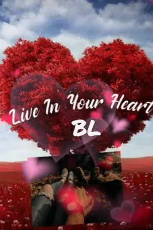 ปกนิยาย LIVE IN YOUR HEART - (BL STORY)