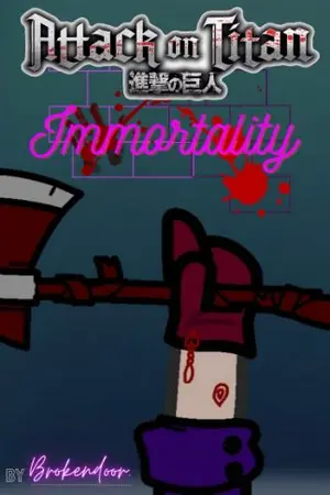 ปกนิยาย [Fic]​[AOT]​ Immortal​ity.