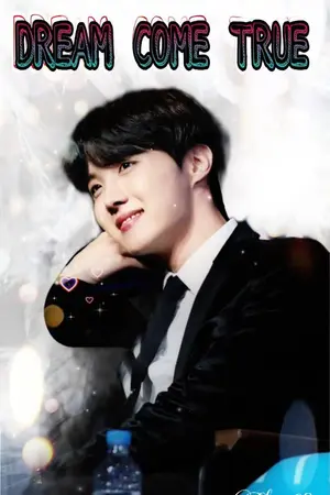 ปกนิยาย Dream come true [Jhope x You]