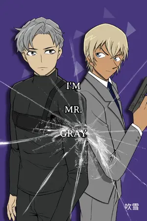 ปกนิยาย [ Conan ] I'm Mr.Gray OC l BL l Yaoi