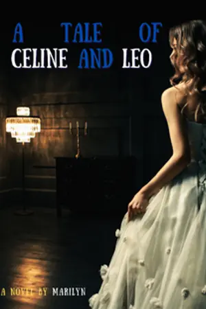 ปกนิยาย A tale of Celine and Leo ยัยนักแสดงตัวร้ายของนายลีโอ