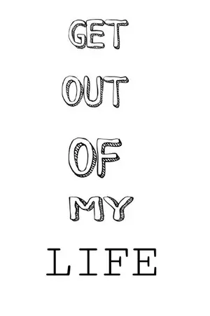 ปกนิยาย Get out of my life