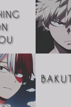 ปกนิยาย FIC BNHA — ♧︎︎︎Nothing On You♧︎︎︎ | BakuTodo #ABOVerse