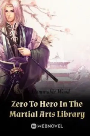 ปกนิยาย (นิยายแปล)Zero To Hero In The Martial Arts Library ห้องสมุดวิชายุทธ์