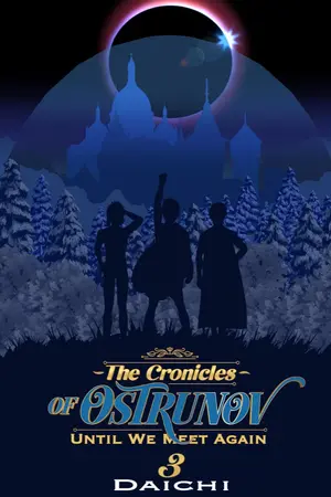 ปกนิยาย The Chronicles of Ostrunov 3 บทตำนานแห่งโลกออสทรูนอฟ 3 : จนกว่าจะพบกันใหม่ ภาคภาษาอังกฤษ