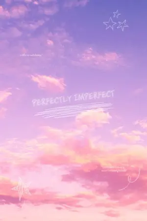 ปกนิยาย Perfectly Imperfect ไม่สมบูรณ์อย่างสมบูรณ์
