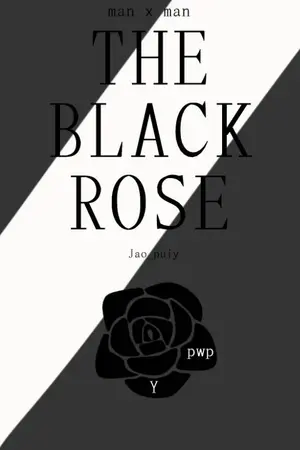ปกนิยาย THE BLACK ROSE [pwp]